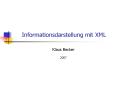 Informationsdarstellung mit XML PowerPoint PPT Presentation