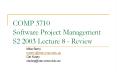 COMP 3710 Software Project Management S2 2003 Lecture 8 - Review PowerPoint PPT Presentation