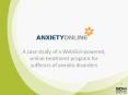 A case study of a WebGUI-powered, online treatment program for sufferers of anxiety disorders PowerPoint PPT Presentation