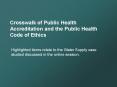 Crosswalk of Public Health Accreditation and the Public Health Code of Ethics PowerPoint PPT Presentation
