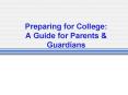 Preparing for College: A Guide for Parents PowerPoint PPT Presentation