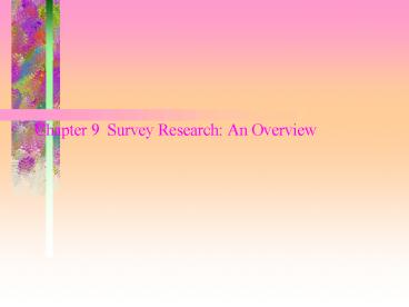 Chapter 9 Survey Research: An Overview