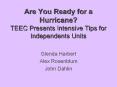Are You Ready for a Hurricane? TEEC Presents Intensive Tips for Independents Units PowerPoint PPT Presentation