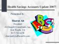 Health Savings Accounts Update 2007! PowerPoint PPT Presentation