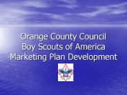Orange County Council Boy Scouts of America Marketing Plan Development