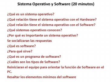 Sistema Operativo y Software (20 minutos)