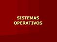 SISTEMAS OPERATIVOS PowerPoint PPT Presentation