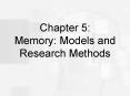 Chapter 5: Memory: Models and Research Methods PowerPoint PPT Presentation