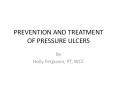 PREVENTION%20AND%20TREATMENT%20OF%20PRESSURE%20ULCERS PowerPoint PPT Presentation