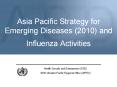 Asia Pacific Strategy for Emerging Diseases (2010) and Influenza Activities PowerPoint PPT Presentation