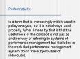 Performativity:  is a term that is increasingly widely used in policy analysis, but it is not always used properly. What I mean by that is that the usefulness of the concept is not just as another way of referring to systems of performance management PowerPoint PPT Presentation