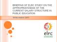 BRIEFING OF ELRC STUDY ON THE APPROPRIATENESS OF THE CURRENT SALARY STRUCTURE IN PUBLIC EDUCATION PowerPoint PPT Presentation