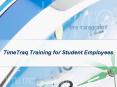 TimeTraq Training for Student Employees PowerPoint PPT Presentation