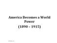 America Becomes a World Power PowerPoint PPT Presentation
