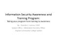 Information Security Awareness and Training Program: Taking your program from training to awareness PowerPoint PPT Presentation