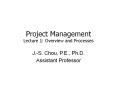 Project Management Lecture 1: Overview and Processes PowerPoint PPT Presentation