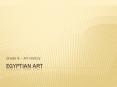 Egyptian Art PowerPoint PPT Presentation
