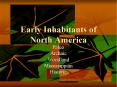 Early Inhabitants of North America PowerPoint PPT Presentation