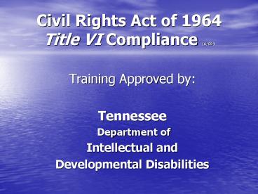 Civil Rights Act of 1964 Title VI Compliance (6/08)