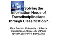 Solving the Information Needs of Transdisciplinarians through Classification? PowerPoint PPT Presentation