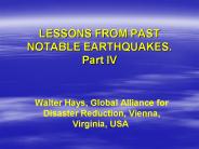 LESSONS FROM PAST NOTABLE EARTHQUAKES. Part IV