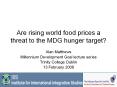 Are rising world food prices a threat to the MDG hunger target? PowerPoint PPT Presentation
