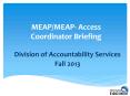 MEAP/MEAP- Access Coordinator Briefing PowerPoint PPT Presentation