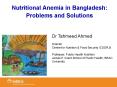 Nutritional Anemia in Bangladesh: Problems and Solutions PowerPoint PPT Presentation