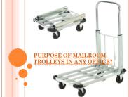 Purpose of  Mailroom Trolleys