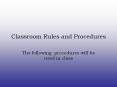 Classroom Rules and Procedures PowerPoint PPT Presentation