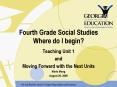 Fourth Grade Social Studies Where do I begin? PowerPoint PPT Presentation