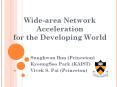 Wide-area Network Acceleration for the Developing World PowerPoint PPT Presentation