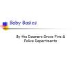 Baby Basics PowerPoint PPT Presentation