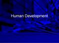 Human Development PowerPoint PPT Presentation