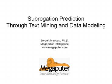 Subrogation Prediction Through Text Mining and Data Modeling