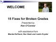 15 Fixes for Broken Grades PowerPoint PPT Presentation