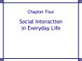 Chapter Four Social Interaction in Everyday Life PowerPoint PPT Presentation