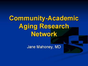 Community-Academic Aging Research Network