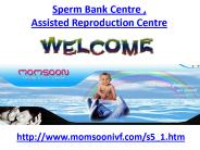 Sperm Bank Centre, Assisted Reproductive Centre