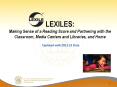 LEXILES: Making Sense of a Reading Score and Partnering with the Classroom, Media Centers and Libraries, and Home Updated with 2011-12 Data PowerPoint PPT Presentation