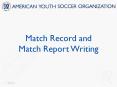 Match Record and Match Report Writing PowerPoint PPT Presentation