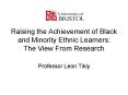 Raising the Achievement of Black and Minority Ethnic Learners: The View From Research PowerPoint PPT Presentation