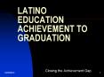 LATINO EDUCATION ACHIEVEMENT TO GRADUATION PowerPoint PPT Presentation