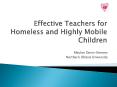 Effective Teachers for Homeless and Highly Mobile Children PowerPoint PPT Presentation