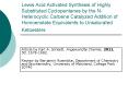 Lewis Acid Activated Synthesis of Highly Substituted Cyclopentanes by the N-Heterocyclic Carbene Catalyzed Addition of Homoenolate Equivalents to Unsaturated Ketoesters PowerPoint PPT Presentation