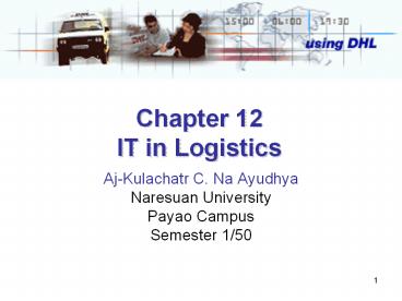 Chapter 12 IT in Logistics