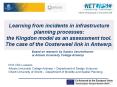 Learning from incidents in infrastructure planning processes: the Kingdon model as an assessment tool. The case of the Oosterweel link in Antwerp. PowerPoint PPT Presentation