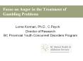 Focus on Anger in the Treatment of Gambling Problems PowerPoint PPT Presentation