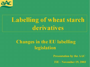 Labelling of wheat starch derivatives