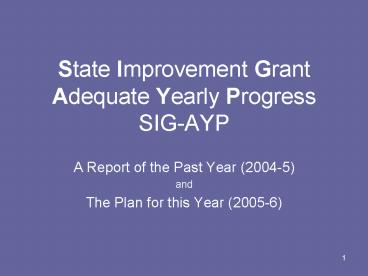 State Improvement Grant Adequate Yearly Progress SIG-AYP